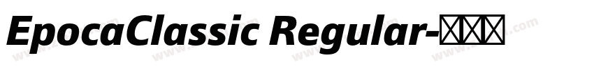 EpocaClassic Regular字体转换